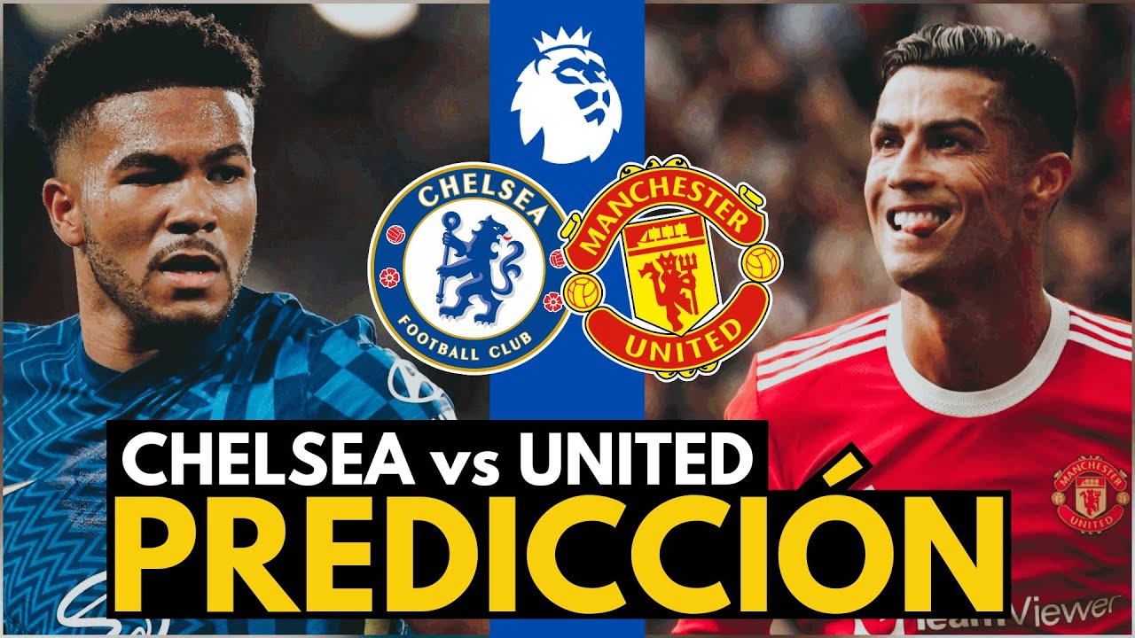 CHELSEA vs MANCHESTER UNITED - Premier League [2021] Predicción y Pronóstico | En Vivo