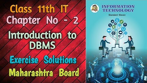11th IT - Introduction to DBMS Exercise Solutions | Maharashtra Board