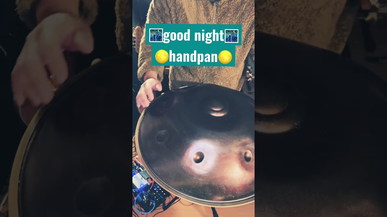 🌃good night🌃🌕handpan🌕