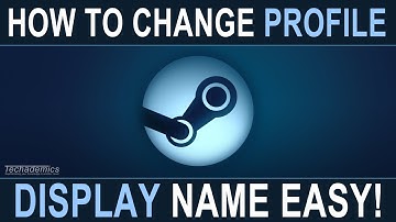 How To: Change Your Steam Profile Name - (Easy)