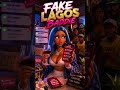 FAKE LAGOS BADDIE| PART 1