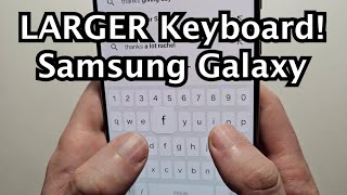 How to Make Keyboard Bigger on Samsung Galaxy S24 Ultra!