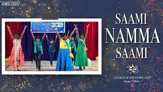 SAAMI NAMMA SAAMI ||DANCE || Church of the Living God ||