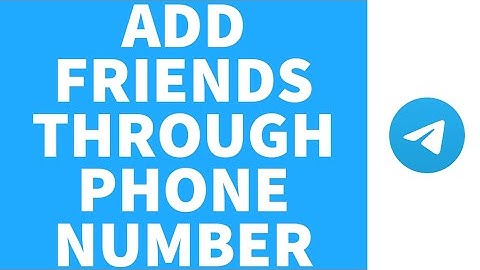 How To Add Friends On Telegram By Phone Number (2022) | Add Someone On Telegram