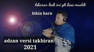 Adzan versi takbiran 2021