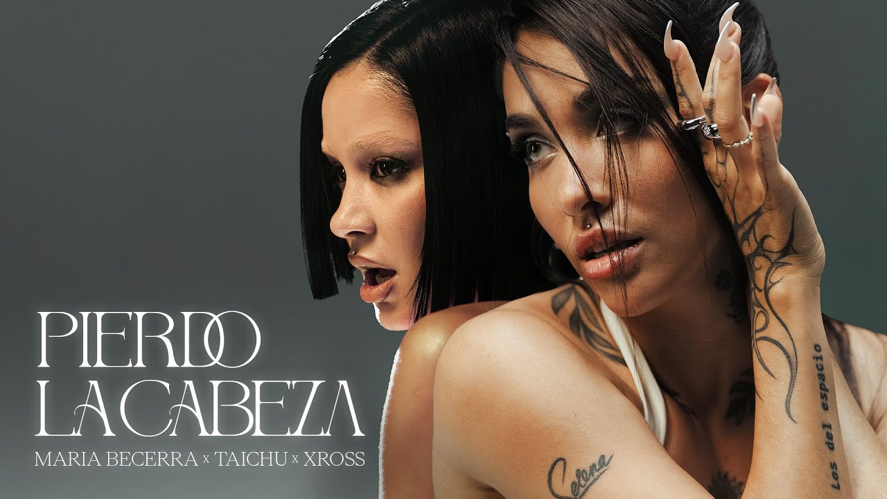 Watch Maria Becerra, TAICHU, XROSS - PIERDO LA CABEZA | MARIA: Parte II on YouTube Watch Maria Becerra, TAICHU, XROSS - PIERDO LA CABEZA | MARIA: Parte II on YouTube