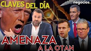Claves del día: Trump amenaza a la OTAN, la IA mata al empleo y el petróleo asfixia al mundo screenshot 1