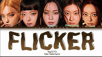FLICKER - Itzy (있지) Color Coded Lyrics_ROM