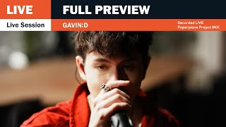 GAVIN:D - Live Session「Full Preview」