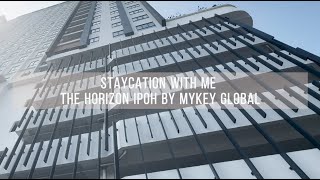 Staycation with me at The Horizon Ipoh by MyKey Global!