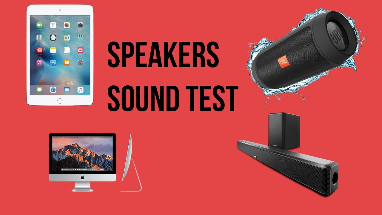 SPEAKERS SOUND TEST - iPad mini, iMac, JBL Charge 2+, Soundbar
