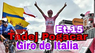 Giro de Italia/ Tadej Pogacar / et. reina 15 /2024 #giroditalia