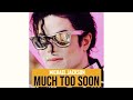 Much Too Soon (2019 Version) [Audio HQ]