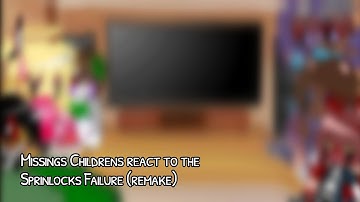 Missings Childrens react to the Sprinlocks Failure (remake) / FNaF / Gacha Club | Night