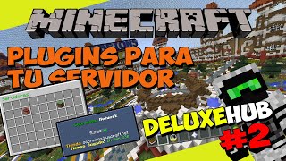 PLUGINS para tu SERVIDOR de Minecraft - DELUXEHUB (Plugin Esencial para tu Lobby!) - Parte 2/2