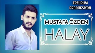 Mustafa Özden - Halay Sabağınan Yel Eser Erzurum Prodüksiyon © 2021