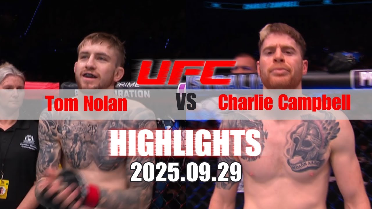 【UFC終極格鬥冠軍賽】Tom Nolan VS Charlie Campbell 賽事精華|20250929 - YouTube