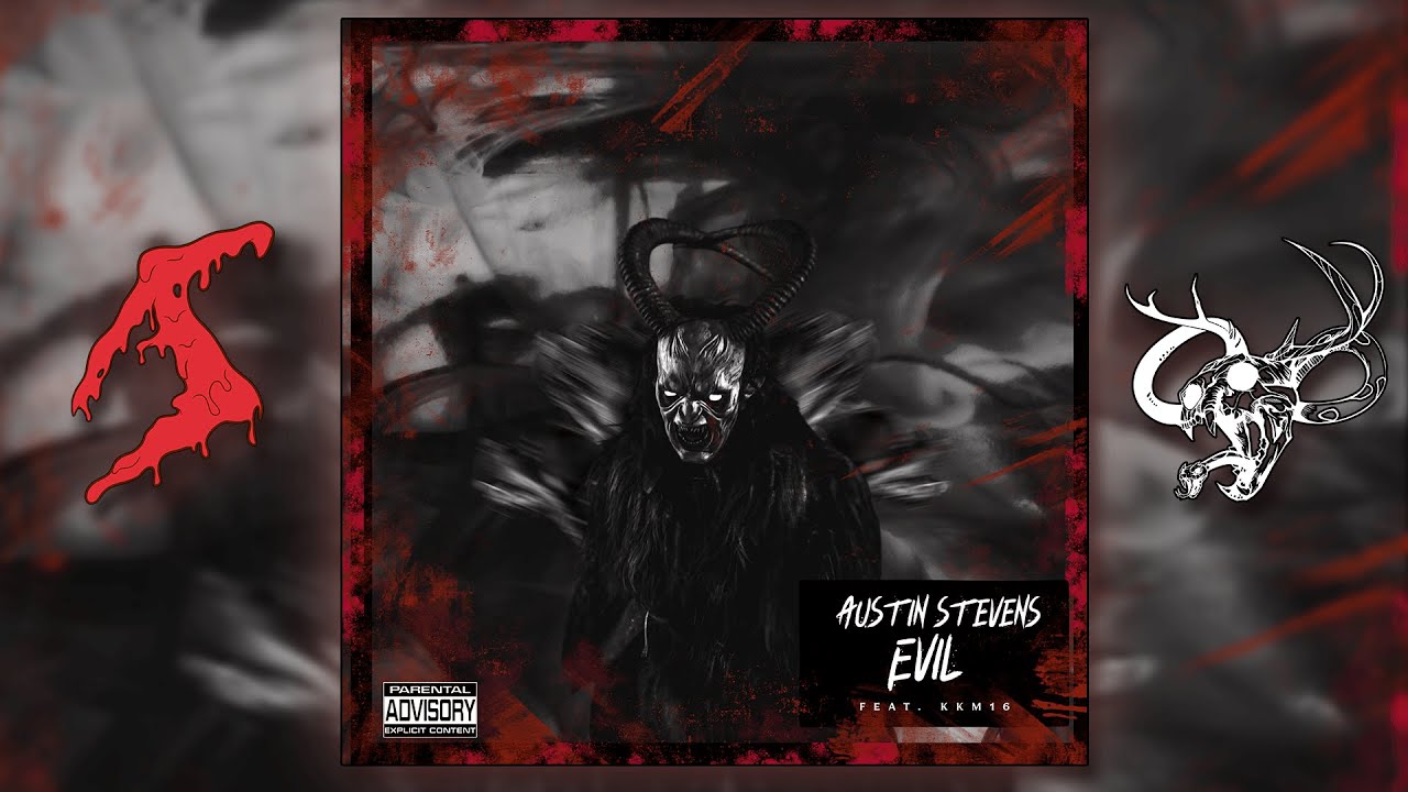 Austin Stevens - Evil (feat. KKM16) (Prod. 2Deep)