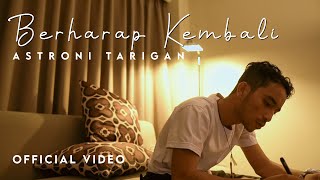 BERHARAP KEMBALI - ASTRONI ( MV)