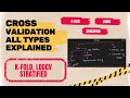 16. Cross Validation Explained | Types of Cross Validation in Machine Learning | ML Basics