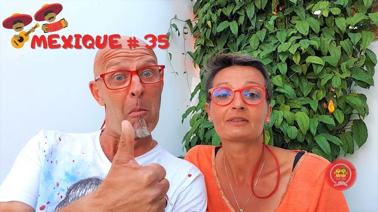 BILAN Mexique – VLOG MEXIQUE #35