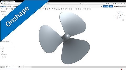 9.5 Schiffsschraube - Propeller - Onshape Training - Part Design