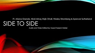 Side to Side ft. Ariana Grande, Nicki Minaj, Rajiv Dhall