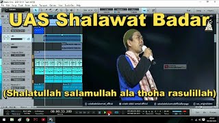 UAS SHOLAWAT BADAR (Shalatullah salamullah ala thoha rasulillah)