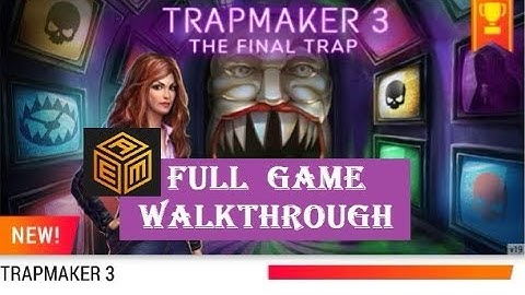 AE Mysteries TRAPMAKER 3   walkthrough  FULL.