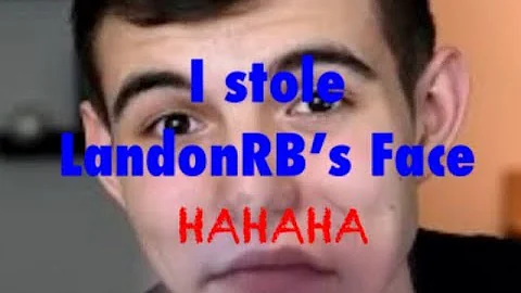 I stole LandonRB’s face... - Stealing Faces (5)