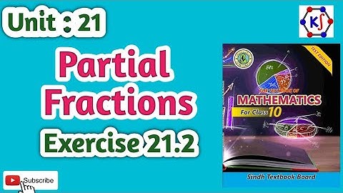 Unit : 21 || Partial Fractions || Grade10 || Exercise :21.2 || New Sindh Textbook Board Maths