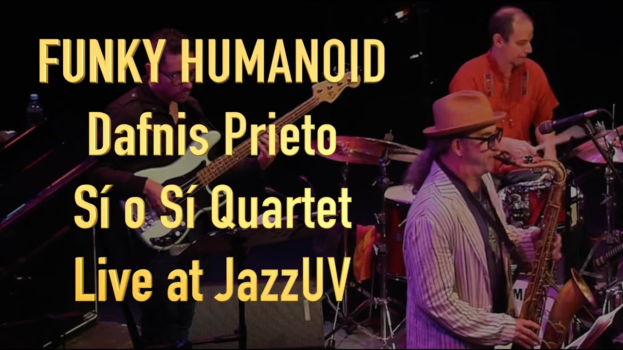 Dafnis Prieto Sí o Sí Quartet 'Funky Humanoid' LIVE at Festival Internacional JazzUV, Xalapa, Mexico