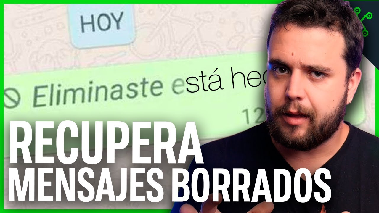 WHATSAPP: Cómo recuperar los MENSAJES BORRADOS 🚫 - YouTube