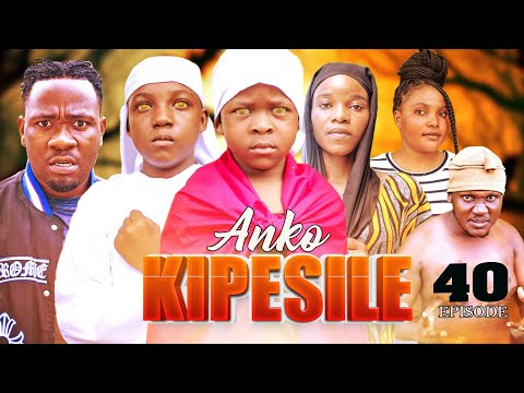 ANKO KIPESILE 40 Full Episode