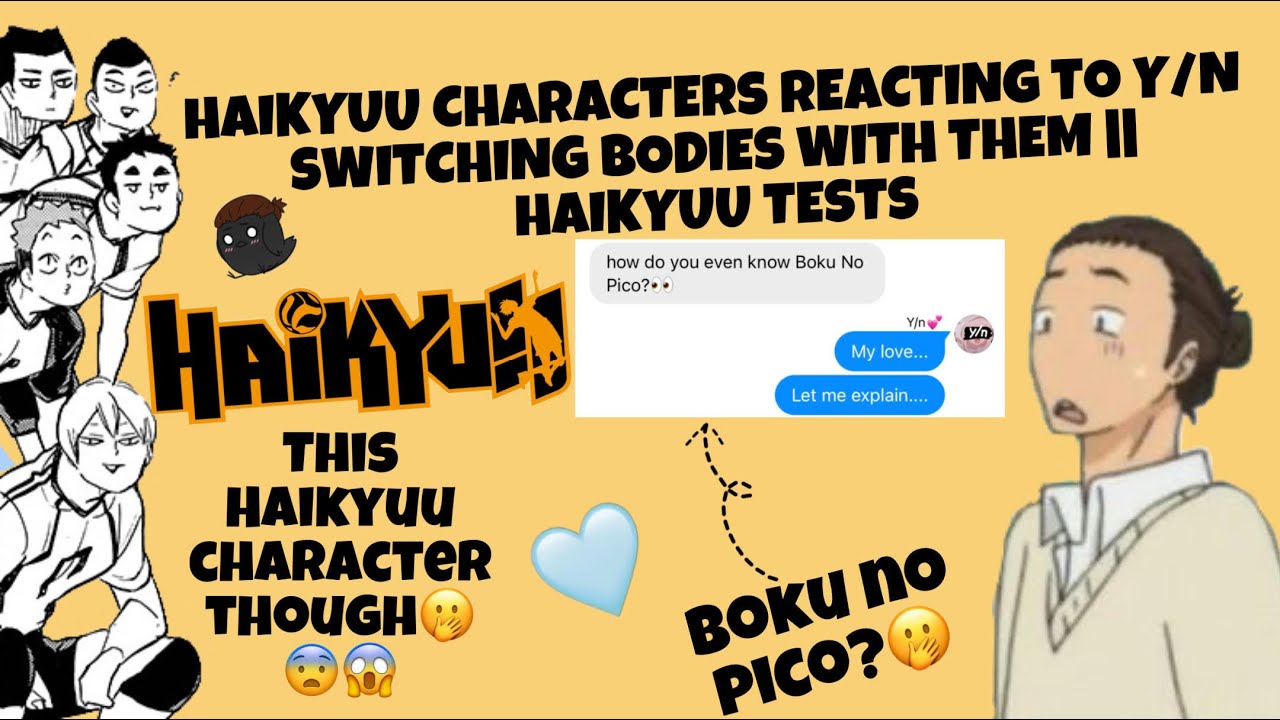 Haikyuu Characters Reacting To Y/n Switching Bodies With Them || Haikyuu Texts