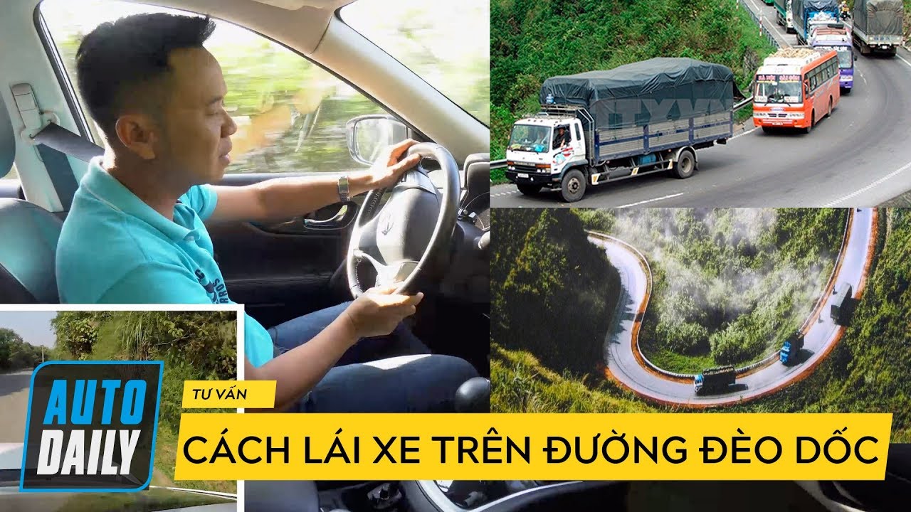 HƯỚNG DẪN LÁI XE số tự động ĐƯỜNG ĐÈO NÚI |AUTODAILY.VN|