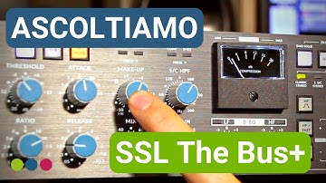 Come suona SSL BUS+ ? Ascoltiamo il compressore Stereo Bus in diverse modalità operative