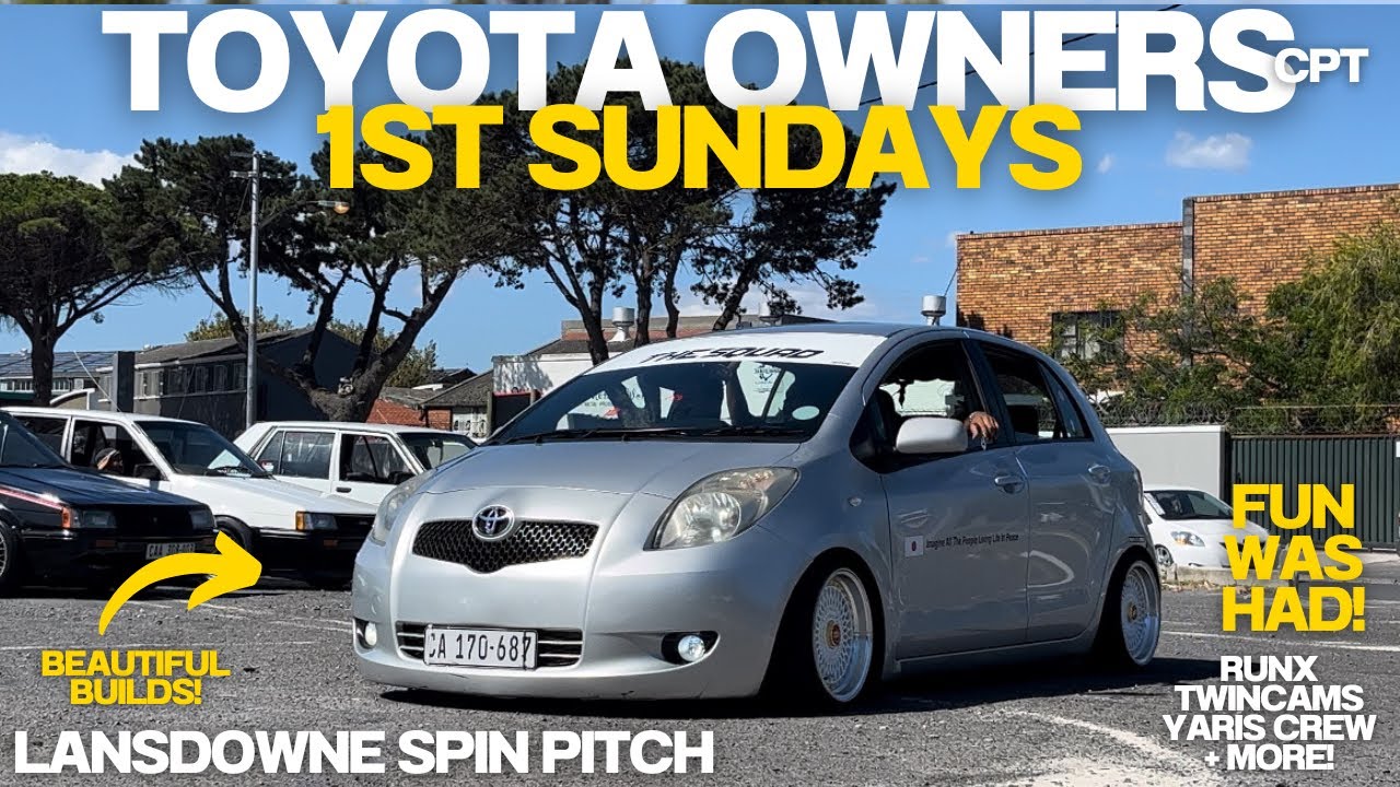 1ST Sundays Toyota Meet! | Toyota Owners CPT | Lansdowne Spin Pitch | February 2025 |