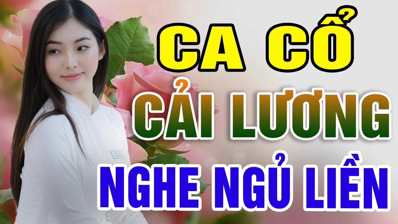 Ca Cổ Cải Lương Vừa Nghe Đã Ngủ - Tân Cổ Hơi Dài 1000 Chữ Nghe Đã Tai Vì Quá Hay | Ca Cổ Bên Cồn