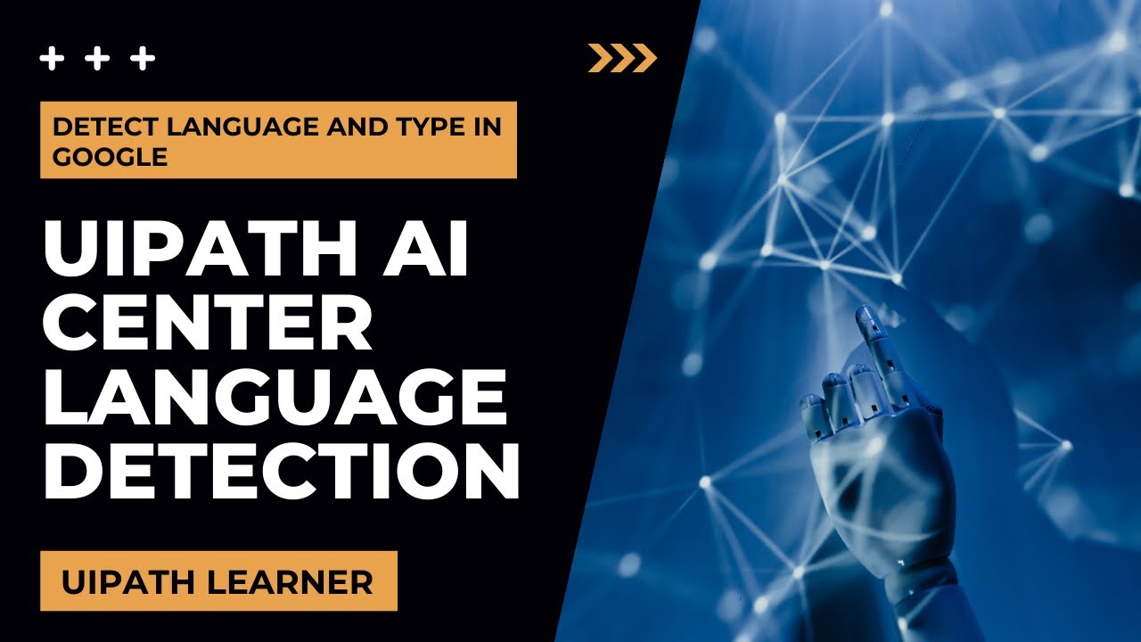 Uipath Language UiPath AI Center Language Detection | Detect Language and type in ...