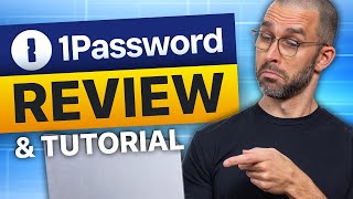 1Password Review & Tutorial 2024 | Learn to use 1Password