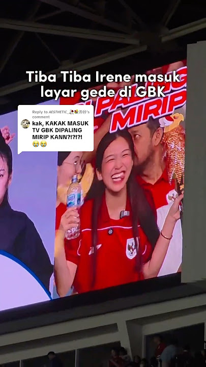 TIBA TIBA IRENE MASUK LAYAR GEDE DI GBK