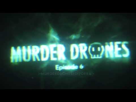 •|MURDER DRONES|• (Short edit)-Episode 6 trailer-