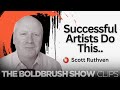 The One Thing Every Artist Should Do Every Day - Scott Ruthven