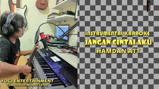 Karaoke jangan Cintai Aku   Hamdan Att Versi Keyboard Yamaha Sx900