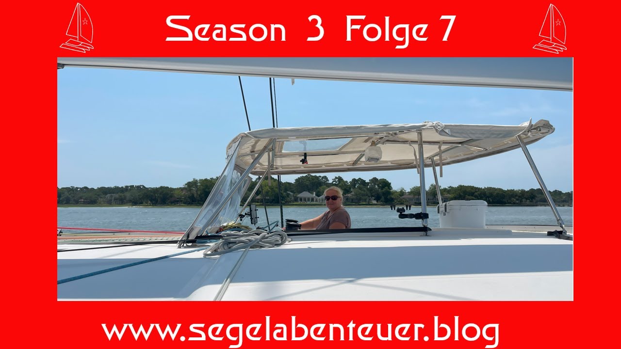 ⁣Segeln an der Ostküste USA, mit Geschichte und Natur! Fort Lauterdale bis Georgetown! S 3 Folge 7