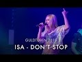 IsaOfficial - Don't Stop Live | Guldtuben 2015