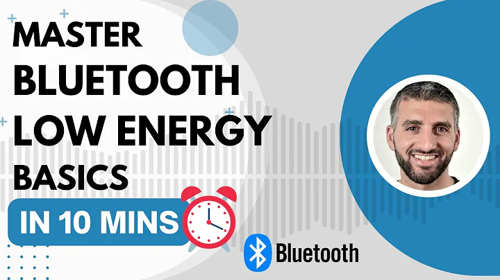 The Ultimate Bluetooth Low Energy (BLE) Tutorial