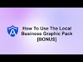 How To Use The Local Business Graphic Pack [BONUS]