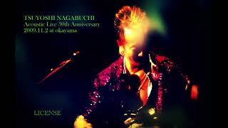 Acoustic Live】TSUYOSHI NAGABUCHI /LICENSE【30th Anniversary